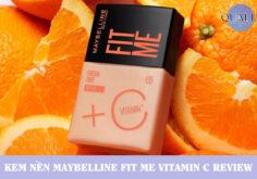 Kem nền Maybelline Fit Me Vitamin C review